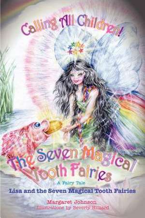 The Seven Magical Tooth Fairies de Margaret H. Johnson