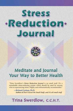 Stress Reduction Journal de Trina Swerdlow