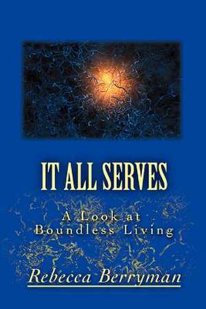 It All Serves de Rebecca Berryman