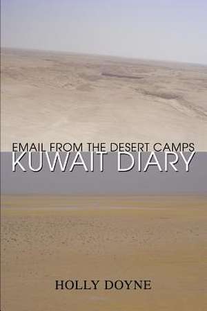 Kuwait Diary de Holly Doyne