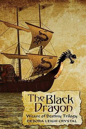 The Black Dragon de Debora Leigh Crystal