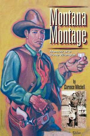 Montana Montage de Mitchell, Clarence