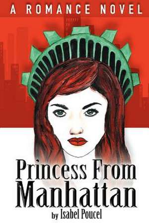 Princess from Manhattan de Isabel Poucel