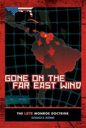 Gone on the Far East Wind de Ronald E. Runge