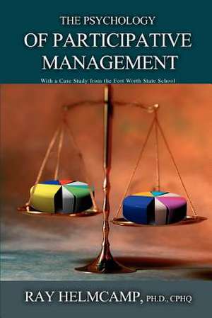 The Psychology of Participative Management de Ray Helmcamp