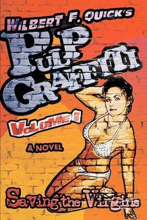 Pulp Graffiti de Wilbert F. Quick