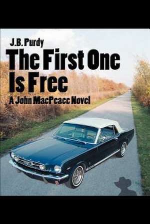 The First One Is Free de J. B. Purdy