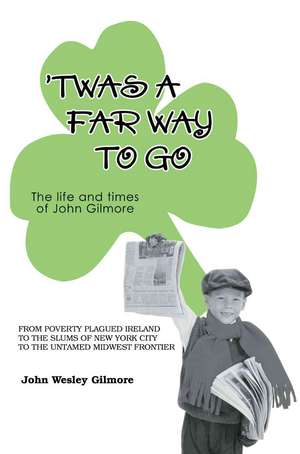 Twas a Far Way to Go de John Wesley Gilmore