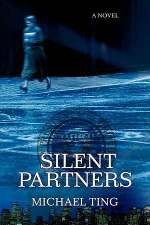 Silent Partners de Michael Ting