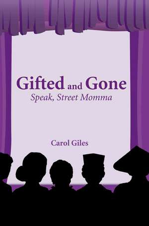 Gifted and Gone de Carol Giles