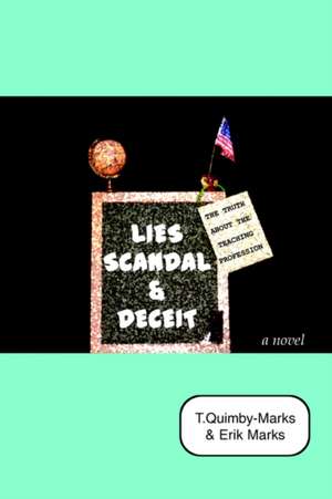 Lies, Scandal, and Deceit... de Tanessalyn Quimby-Marks