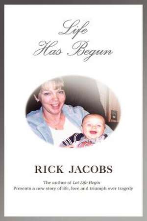 Life Has Begun de Rick Jacobs