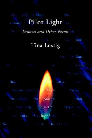 Pilot Light de Tina Lustig