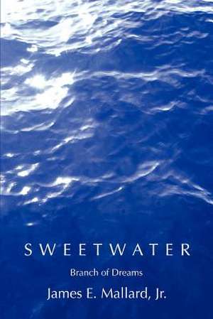 Sweetwater de James E. Jr. Mallard