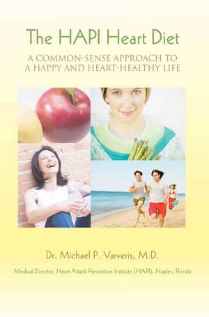 The Hapi Heart Diet de MD Dr Michael P. Varveris