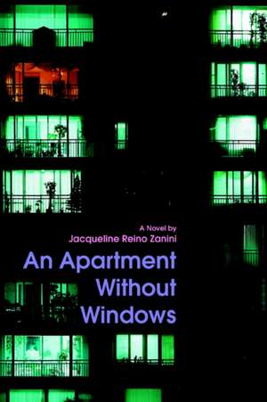 An Apartment Without Windows de Zanini, Jacqueline Reino