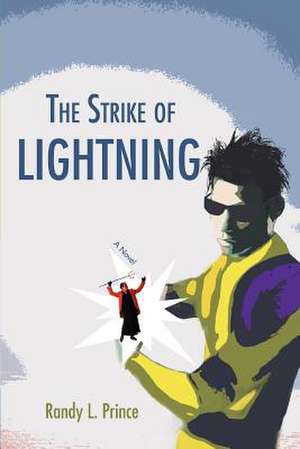 The Strike of Lightning de Randy L. Prince