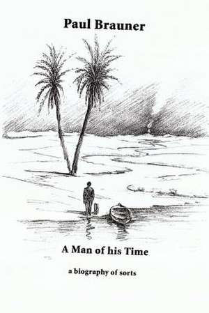 A Man of His Time de Paul Brauner