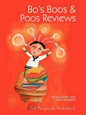 Bo's Boos & Poos Reviews de Dale Benjamin Drakeford