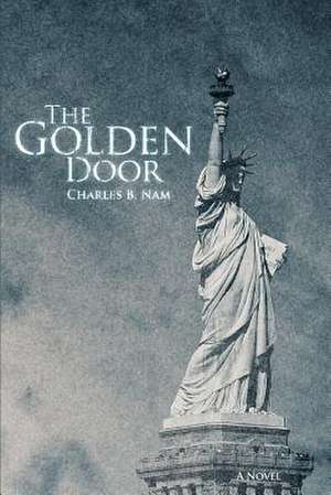 The Golden Door de Charles B. Nam