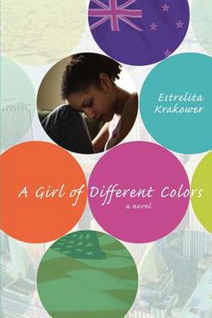 A Girl of Different Colors de Estrelita Krakower