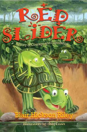 Red Slider de Blair Hickson Riley