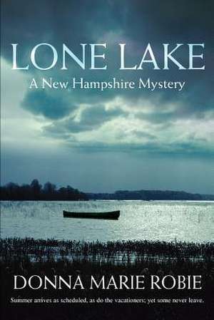 Lone Lake de Donna Marie Robie