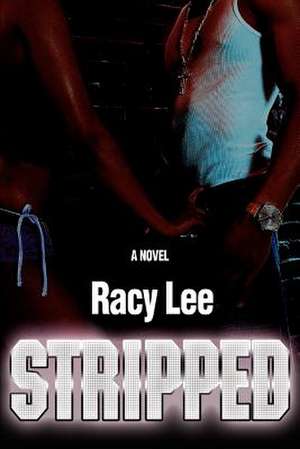 Stripped de Racy Lee