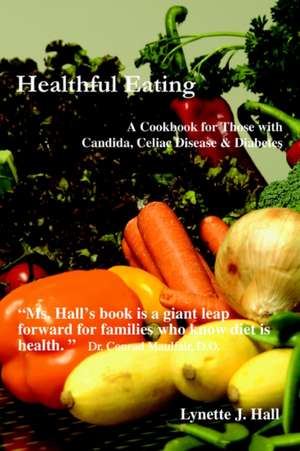 Healthful Eating de Lynette J. Hall