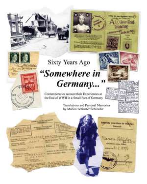 Sixty Years Ago Somewhere in Germany... de Marion S. Schroeder