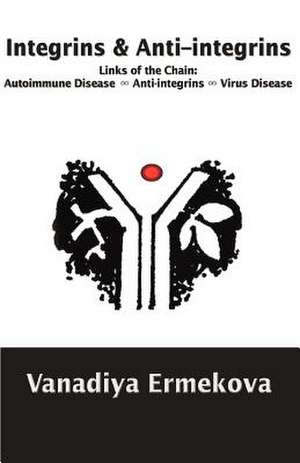 Integrins & Anti-Integrins de Vanadiya Ermekova