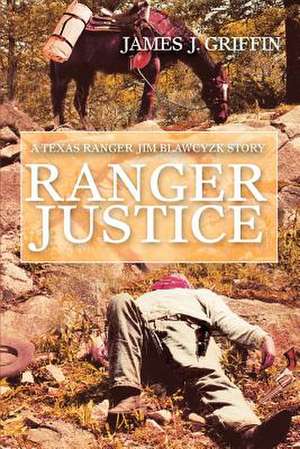 Ranger Justice de James J. Griffin