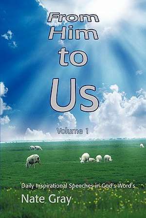 From Him to Us de Nate Gray