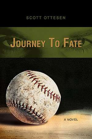 Journey to Fate de Scott Ottesen