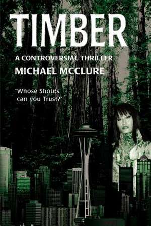 Timber de Michael McClure