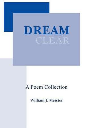 Dream Clear de William J. Meister