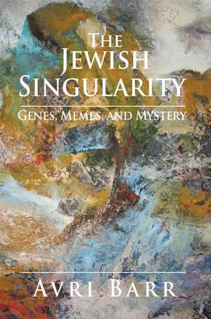 The Jewish Singularity de Avri Barr