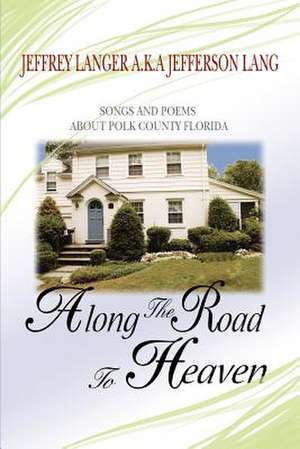 Along the Road to Heaven de Jeffrey Langer