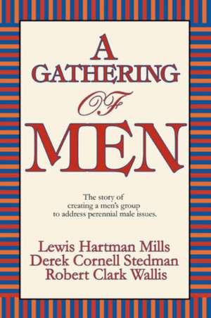 A Gathering of Men de Cornell Stedman Derek Cornell Stedman