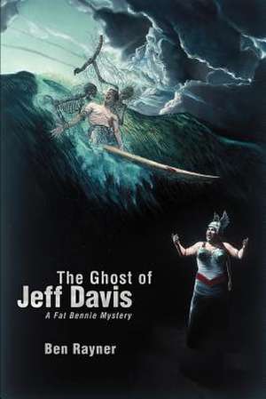 The Ghost of Jeff Davis de Ben Rayner