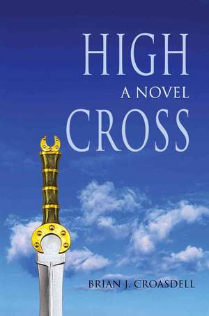 High Cross de Brian J. Croasdell