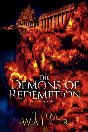 The Demons of Redemption de Tom Walker