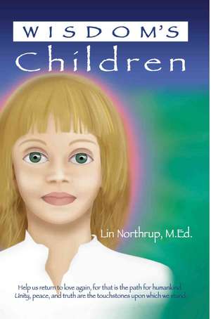 Wisdom's Children de Lin Northrup