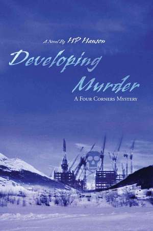 Developing Murder de HP Hanson