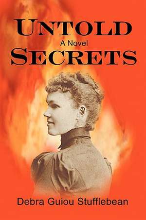 Untold Secrets de Debra Guiou Stufflebean