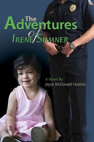 The Adventures of Irene Sumner de Joyce McDonald Hoskins