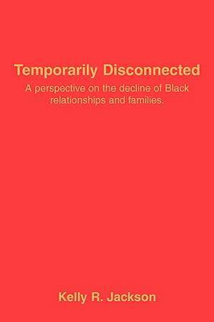 Temporarily Disconnected de Kelly R. Jackson