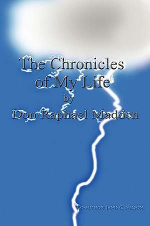 The Chronicles of My Life de Don R. Madden