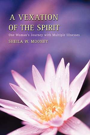 A Vexation of the Spirit de Sheila W. Mooney