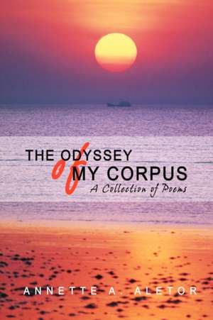 The Odyssey of My Corpus de Annette A. Aletor